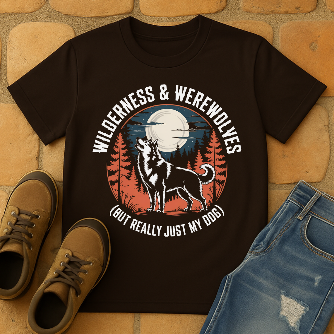 Wilderness and Werewolves (But really Just my Dog) Unisex T-shirt