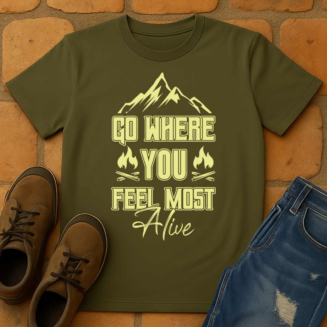 Go where you feel most alive Unisex T-shirt