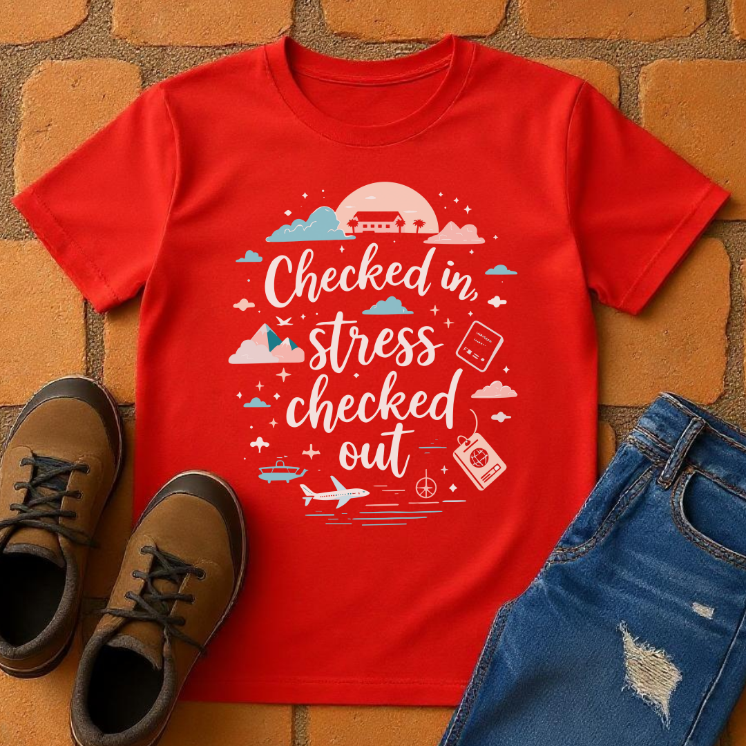 Checked in stress checked out Unisex T-shirt