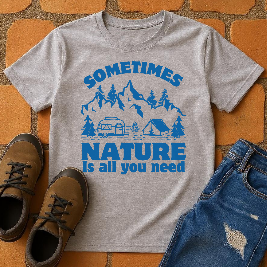 Sometimes Nature is all you need Unisex T-shirt