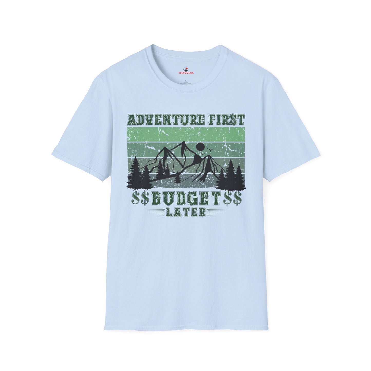 Adventure first budget later Unisex T-shirt