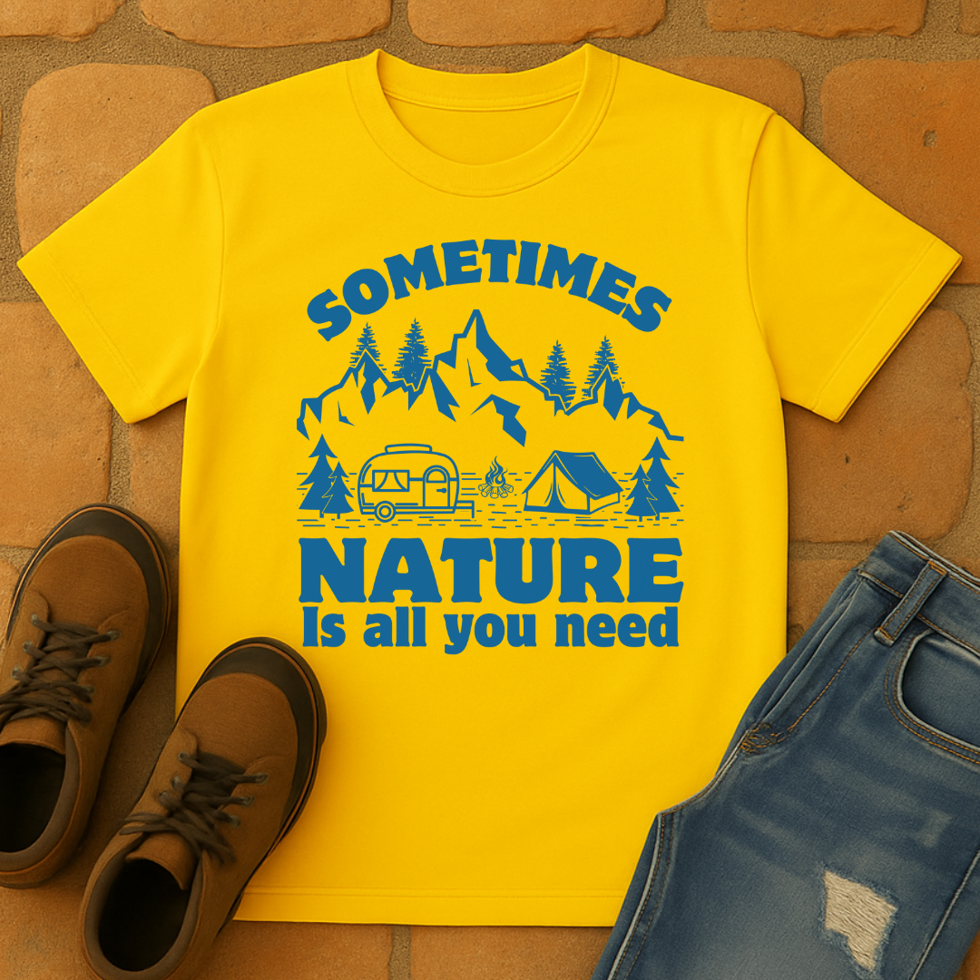 Sometimes Nature is all you need Unisex T-shirt