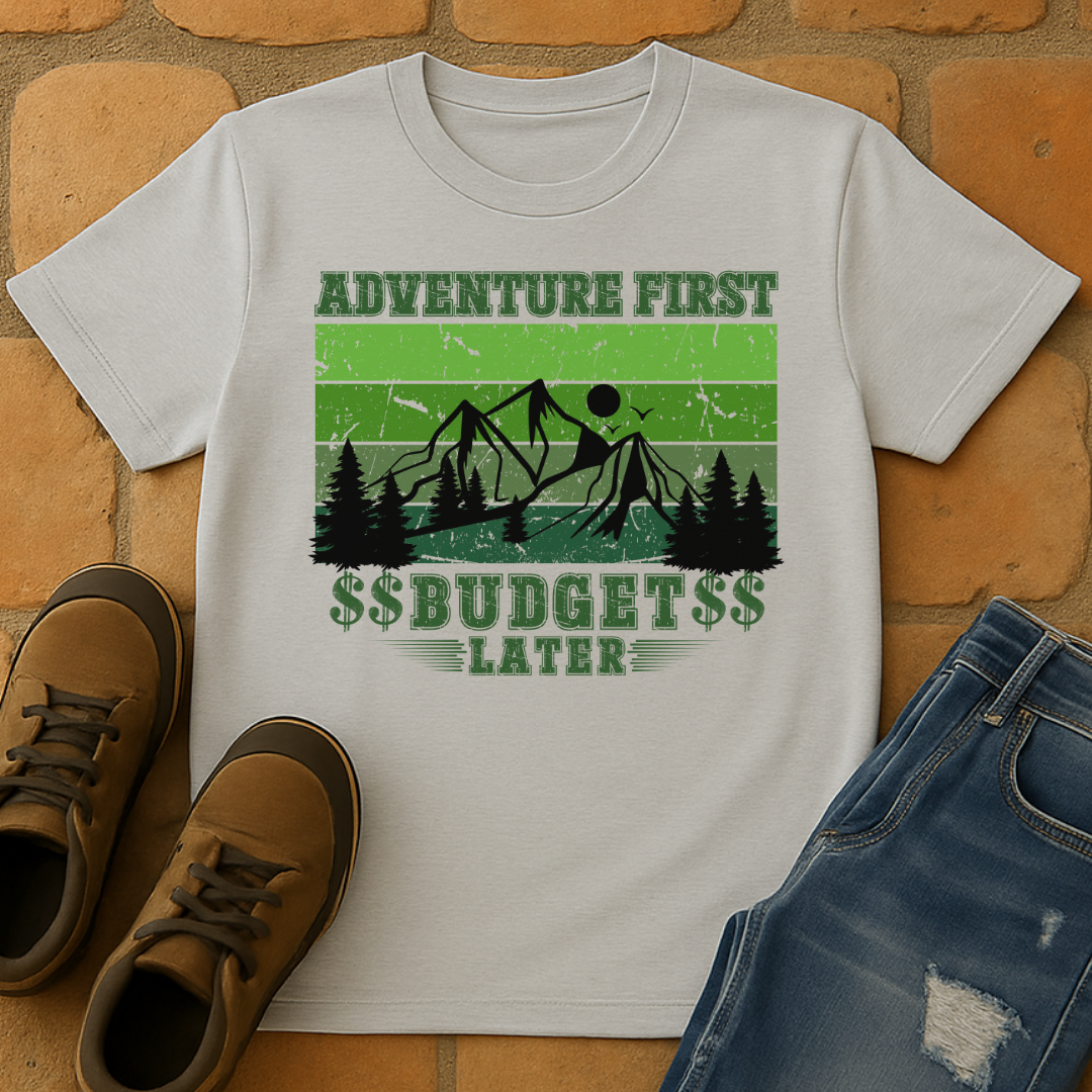 Adventure first budget later Unisex T-shirt