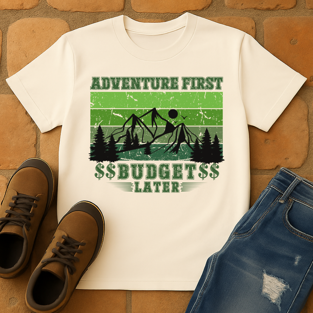Adventure first budget later Unisex T-shirt