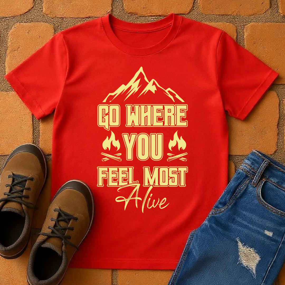 Go where you feel most alive Unisex T-shirt
