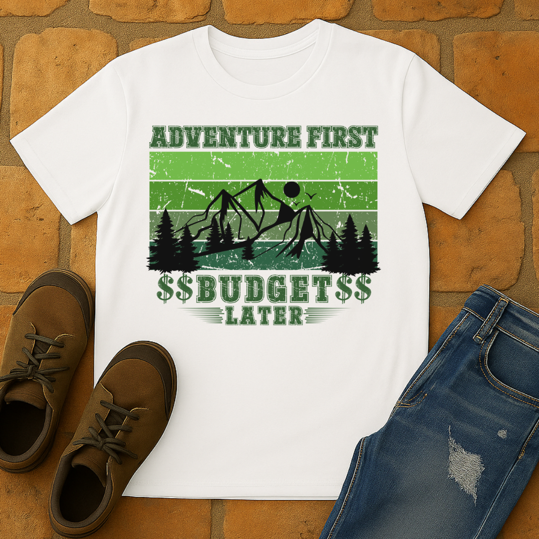 Adventure first budget later Unisex T-shirt
